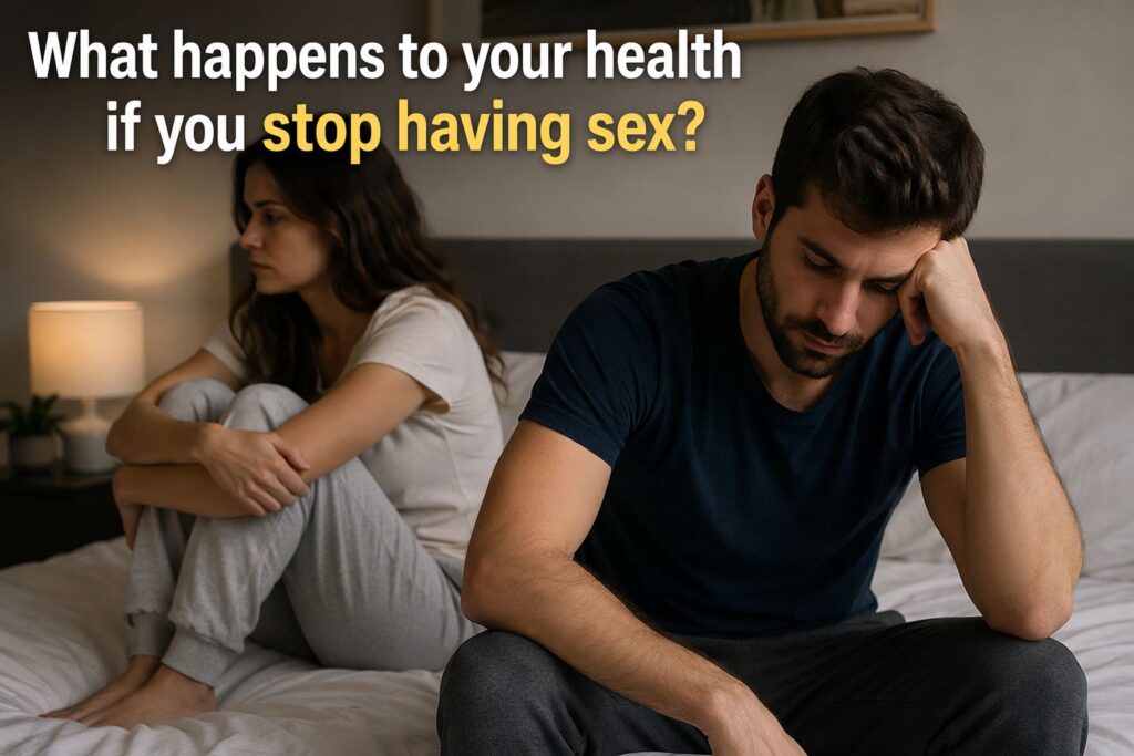 What happens to your health if you stop having sex? What happens to your health if you stop having sex?